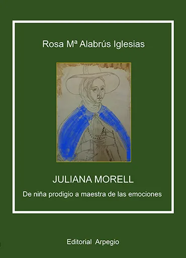 Juliana Morell, de niña prodigio a maestra de las emociones