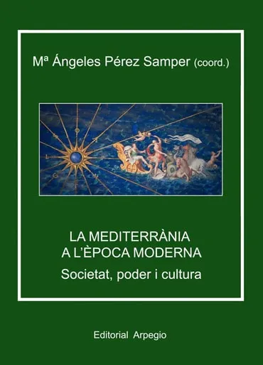 La Mediterrània a l’Època Moderna: Societat, Poder y Cultura