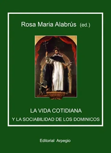 La vida cotidiana y la sociabilidad de los dominicos